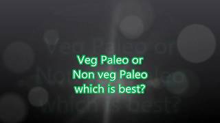 எது பெஸ்ட்  சைவ பேலியோ அசைவ பேலியோ which is best paleo for weight loss [upl. by Bethanne]