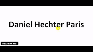 How to pronounce Daniel Hechter Paris [upl. by Irehc]