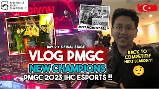 VLOG PMGC  GILA CHAMPIONS PMGC 2023 IHC ESPORTS BIKIN GUA PENGEN BALIK LAGI PRO SCENE [upl. by Paugh]