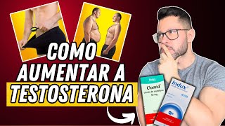 COMO AUMENTAR A TESTOSTERONA COM UM ÚNICO MEDICAMENTO [upl. by Eecrad]