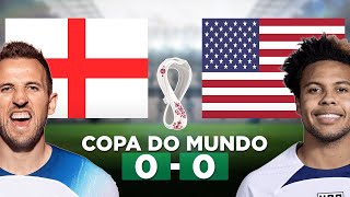 INGLATERRA 0 x 0 ESTADOS UNIDOS Copa do Mundo 2022 2ª Rodada  Narração [upl. by Ramalahs155]