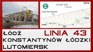 Tramwajowa Linia 43  Łódź  Konstantynów  Lutomiersk [upl. by Gnik]