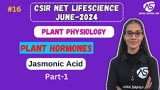 JasmonicAcid  Plant Hormones  CSIRNET LIFESCIENCE JUNE 2024 [upl. by Juli]