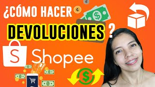 Como hacer Devoluciones Shopee  Shopee Reembolso [upl. by Oreste]