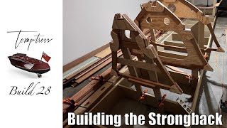 Temptress Build 28 Building The Strongback [upl. by Goles]