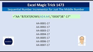 Excel Magic Trick 1473 Sequential Number Incrementor for Just The Middle Number AA000917 [upl. by Noyes]