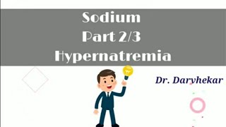 Sodium part 23 Hypernatremia [upl. by Dzoba]