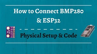 How to Connect BMP280 to ESP32 Get Pressure Temperature and Altitude Values [upl. by Hnao]