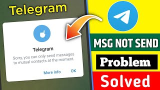 Sorry you can only send messages to mutual contacts at the moment telegram message not send problem [upl. by Cary221]