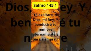 SALMO 1451quotTe exaltaré mi Dios mi Rey Y bendeciré tu nombre eternamente y para siemprequot [upl. by Feodor976]