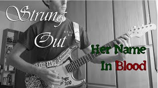 GG Guitar Cover STRUNG OUT  Her Name In Blood [upl. by Atirma]