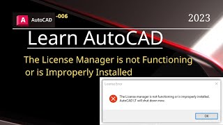 The License Manager is not Functioning or is Improperly Installed in AutoCAD  FlexNet License 006 [upl. by Perlie]