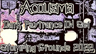 Acousma  Dark Psytrance DJ Set  Stomping Grounds 2022 [upl. by Iviv212]