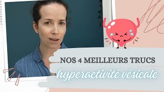 Nos 4 meilleurs trucs pour la vessie hyperactive [upl. by Enilarak]