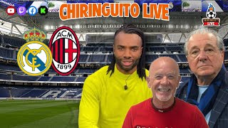 ⚽ REAL MADRID  AC MILAN  CHIRINGUITO LIVE [upl. by Arondel700]