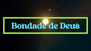 Bondade de Deus [upl. by Lauder]