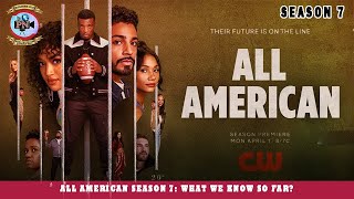 All American Season 7 What We Know So Far  Premiere Next [upl. by Ayocat]