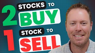 2 Stocks I Am BUYING 1 Stock I Sold Out of Completely [upl. by Bil]