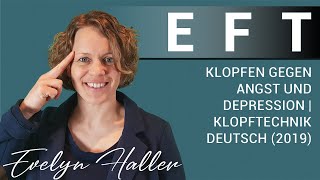 Eft Klopfen gegen Angst und Depression  Klopftechnik Deutsch 2019  jetzt mit Facebook Gruppe [upl. by Idou404]