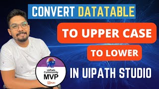 How to Convert Datatable to Upper Case in UiPath [upl. by Aicil]