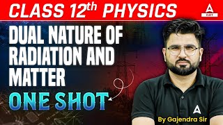 Class 12 Physics Dual Nature of Radiation and Matter in One Shot for Board Exam 2025 [upl. by Anohs]