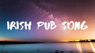 The High Kings Irish Pub Song Lyrics [upl. by Ahsined768]