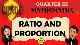 RATIO AND PROPORTION  GRADE 9 MATHEMATICS Q3 [upl. by Halika]