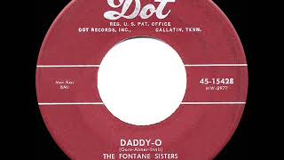 1955 HITS ARCHIVE DaddyO  Fontane Sisters [upl. by Eitsirk]