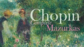 Chopin Complete Mazurkas Full Album [upl. by Aryajay]