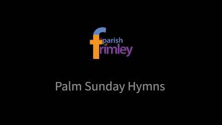 Palm Sunday Hymns [upl. by Rie]