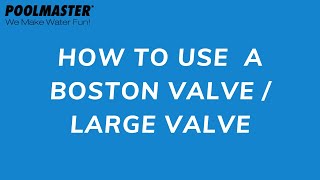 How To Use A Boston Valve  Large Valve [upl. by Chelsy]