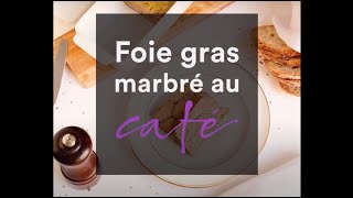 Recette de noël  le foie gras marbré au café [upl. by Adnorat983]