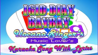 Igid Diay Baybay  Ilocano Singers  Karaoke Song With Lyrics [upl. by Beatty259]