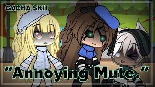 “Annoying Mute” — Gacha SkitShort GLMM — LPSRubyOfficial [upl. by Asiil778]