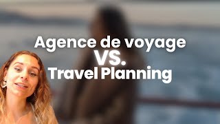 Agence de Voyage ou Travel Planning  Quelle Est la Meilleure Option [upl. by Nylloh]