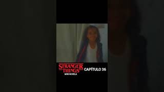 STRANGER THINGS MINI NOVELA  CAPÍTULO 36 shorts [upl. by Eilak]