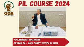 Civil Courts jurisdiction amp interface with citizens  Adv Benedict Nazareth PIL 2024  Session 4 [upl. by Ahsok]