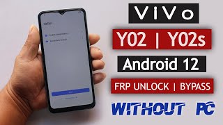 Vivo Y02  Y02s Frp Bypass Android 12 Withuot Pc  Without Easy Share 100 Working New Method 2023 [upl. by Fotina]