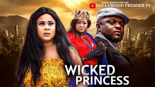 WICKED PRINCESS FULL MOVIE  UJU OKOLI KEN ERICS EBELE OKARO NIGERIAN NOLLYWOOD MOVIE [upl. by Calva]