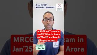 🙋‍♂️🙋‍♀️ MRCGP AKT exam in Jan’25 what is Arora AKTPro26 and how it helps you pass… [upl. by Pardner]