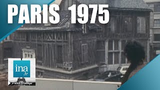 1975  Le vieux Paris qui disparaît  Archive INA [upl. by Saval]