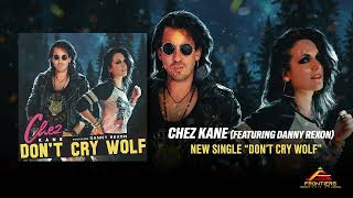 Chez Kane feat Danny Rexon quotDont Cry Wolfquot  Official Visualiser [upl. by Launce]