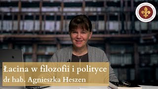 Łacina językiem filozofii i polityki  dr hab Agniesza Heszen [upl. by Aicercul]