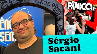 SÉRGIO SACANI  PÂNICO  22072024 [upl. by Masha]