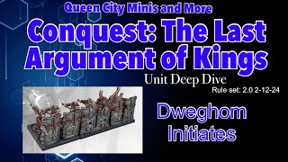 Conquest The Last Argument of Kings Unit Deep Dive Dweghom Initiates [upl. by Romain744]