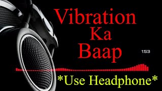 2018 Full Hard Bass Sound CheckDialogue MixVibration Ka Baap [upl. by Sharp786]