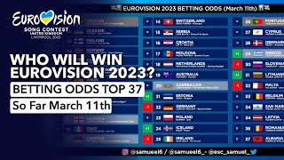 📊 Who will be the WINNER of EUROVISION 2023  Betting Odds TOP 37 March 11th [upl. by Hardin]