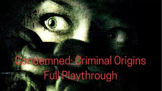 Condemned Criminal Origins  Full Playthrough [upl. by Aznecniv]