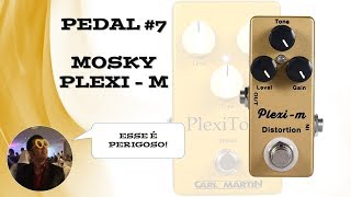 PEDAL 7  MOSKY PLEXI  M DISTORTION LINK PARA COMPRAR NA DESCRIÇÃO [upl. by Naujad]