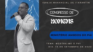 Congresso dos Homens Mostra  Me o Pai  3° dia [upl. by Hairahcaz409]